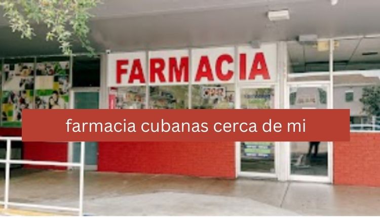 farmacia cubanas cerca de mi
