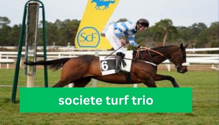 societe turf trio