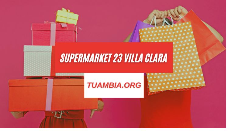 Supermarket 23 Villa Clara